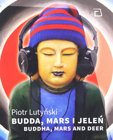 Budda, Mars i jeleń - Piotr Lutyński [KSIĄŻKA]
