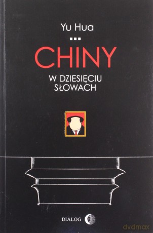 Chiny w dziesięciu słowach - Yu Hua [KSIĄŻKA]