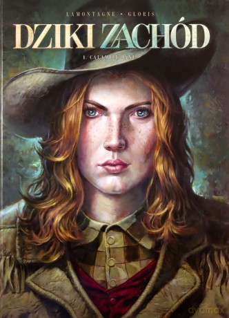 Dziki Zachód - 1 - Calamity Jane - Jacques Lamontagne, Thierry Gloris [KOMIKS]