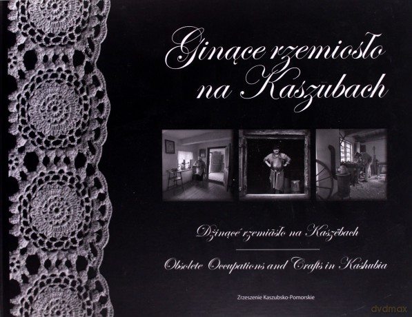 Ginące rzemiosło na Kaszubach [KSIĄŻKA]