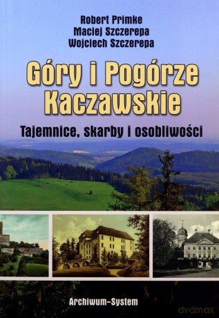 Góry i Pogórze Kaczawskie. Tajemnice, skarby i osobliwości [KSIĄŻKA]