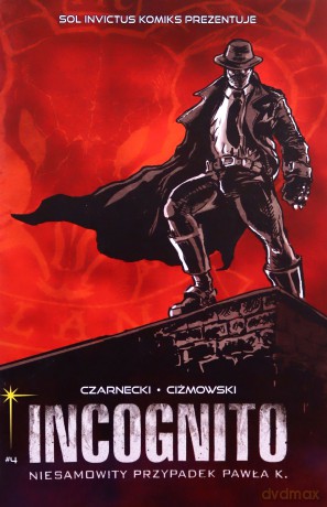 Incognito. Niesamowity Przypadek Pawła K. 4 - Czarnecki/Ciżmowski [KOMIKS]