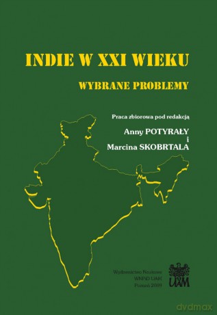 Indie w XXI wieku. Wybrane problemy - Anna Potyrała [KSIĄŻKA]