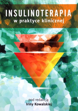 Insulinoterapia w praktyce klinicznej [KSIĄŻKA]