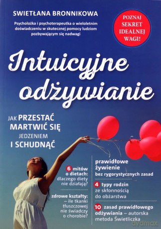 Intuicyjne odżywianie - Swietłana Bronnikowa [KSIĄŻKA]