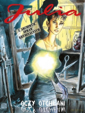 Julia. Z archiwum spraw kryminalnych. Oczy Otchłani. 1 - Giancarlo Berardi, Luca Vannini [KOMIKS]