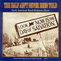 Różni Wykonawcy - The Half Ain't Never Been Told, Vol 1: Early Amrican Rural Religious Music [CD]