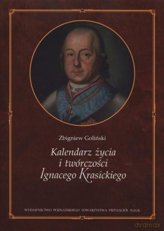 Kalendarz życia i twórczości Ignacego Krasickiego (Tom 1-2) - Zbigniew Goliński [KSIĄŻKA]