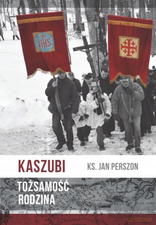 Kaszubi Tożsamość Rodzina - Jan Perszon [KSIĄŻKA]