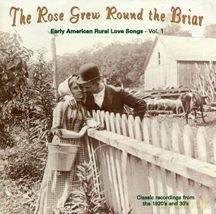 Różni Wykonawcy - The Rose Grew Round the Briar: Early American Rural Love Songs Vol. 1 [CD]