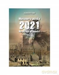 Masoneria polska 2021. Na skraju przepaści - Stanisław Krajski [KSIĄŻKA]