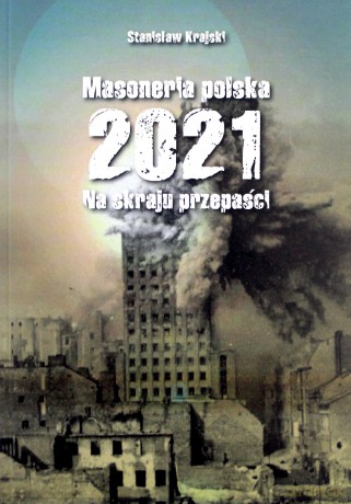 Masoneria polska 2021. Na skraju przepaści - Stanisław Krajski [KSIĄŻKA]