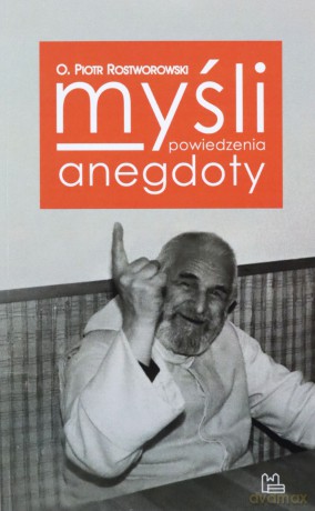 Myśli, powiedzenia, anegdoty - Piotr Rostworowski [KSIĄŻKA]