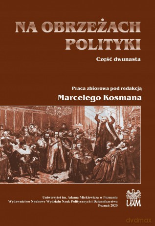 Na obrzeżach polityki. Część dwunasta - Kosman Marceli Red. [KSIĄŻKA]