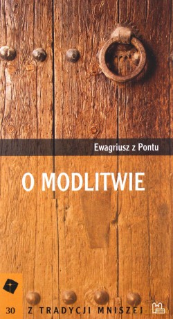 O modlitwie - Ewagriusz z Pontu [KSIĄŻKA]