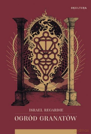 Ogród granatów - Israel Regardie [KSIĄŻKA]