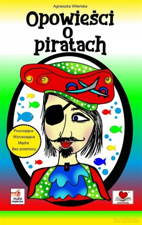 Opowieści o piratach - Agnieszka Wileńska [KSIĄŻKA]