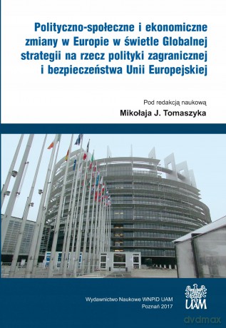 Polityczno-społeczne i ekonomiczne zmiany w Europie w świetle Globalnej strategii [KSIĄŻKA]