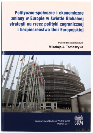 Polityczno-społeczne i ekonomiczne zmiany w Europie w świetle Globalnej strategii [KSIĄŻKA]