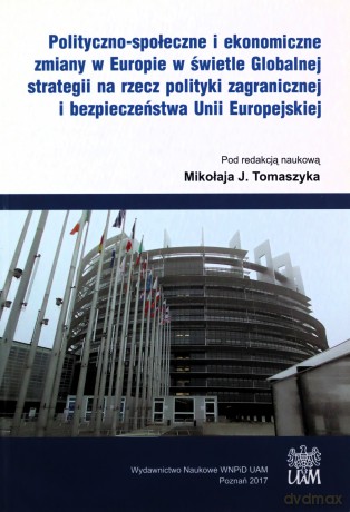 Polityczno-społeczne i ekonomiczne zmiany w Europie w świetle Globalnej strategii [KSIĄŻKA]
