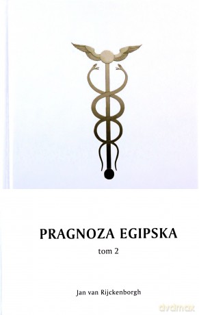 Pragnoza egipska i jej wołanie w wiecznym. Część 2 - Jan Van Rijckenborgh [KSIĄŻKA]