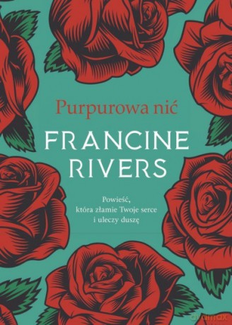 Purpurowa nić NW - Francine Rivers [KSIĄŻKA]