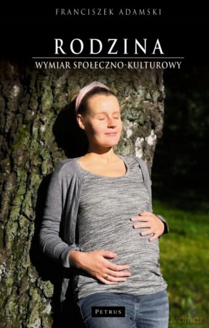 Rodzina. Wymiar społeczno - kulturowy - Franciszek Adamski [KSIĄŻKA]