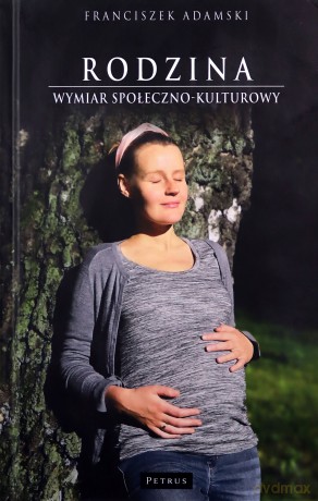 Rodzina. Wymiar społeczno - kulturowy - Franciszek Adamski [KSIĄŻKA]