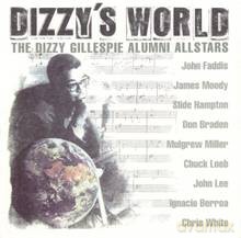 The Dizzy Gillespie Alumni All-Stars: Dizzy's World [CD]