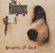 The Hangdogs: Beware of Dog [CD]