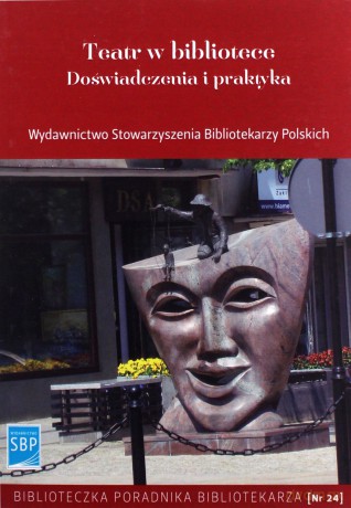 Teatr w bibliotece Doświadczenia i praktyka - Małgorzata Pietrzak [KSIĄŻKA]