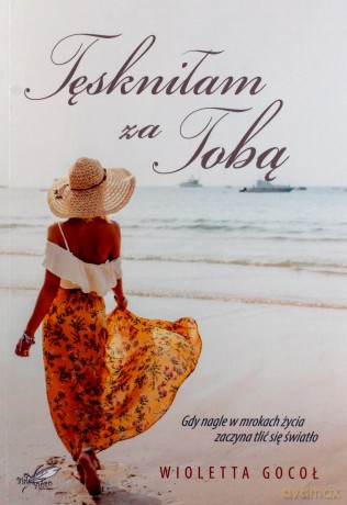 Tęskniłam za tobą - Wiolletta Gocoł [KSIĄŻKA]