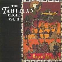 The Tahitian Choir: Rapa Iti, Vol. 2 [CD]