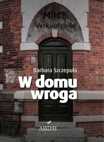 W domu wroga - Barbara Szczepuła [KSIĄŻKA]