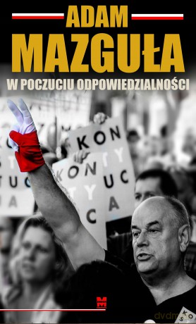 W poczuciu odpowiedzialności - Adam Mazguła [KSIĄŻKA]