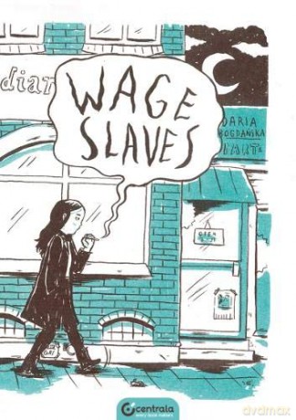 Wage Slaves - Daria Bagdańska [KOMIKS]