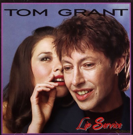 Tom Grant: Lip Service [CD]