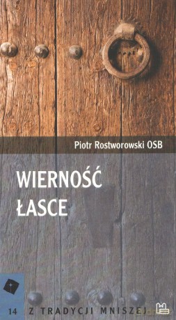 Wierność łasce - Piotr Rostworowski [KSIĄŻKA]