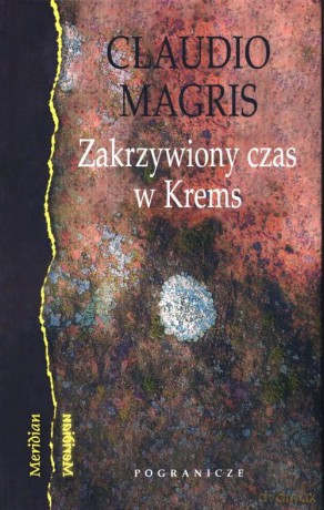Zakrzywiony czas w Krems - Claudio Magris [KSIĄŻKA]