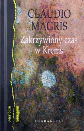 Zakrzywiony czas w Krems - Claudio Magris [KSIĄŻKA]