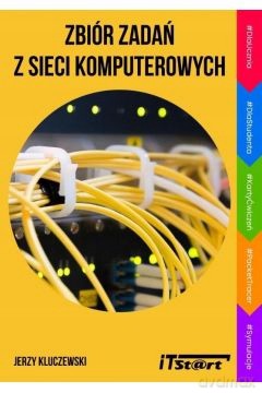 Zbiór zadań z sieci komputerowych - Jerzy Kluczewski [KSIĄŻKA]
