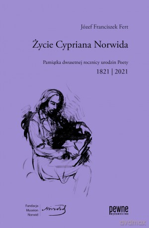 Życie Cypriana Norwida - Józef F. Fert [KSIĄŻKA]