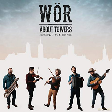 Wor: About Towers - New Energy For Old Belgian Music [CD]