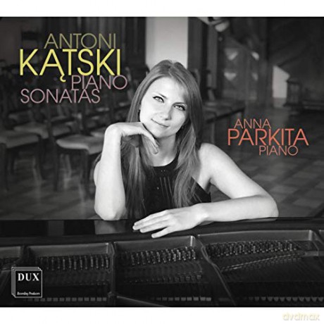 Anna Parkita: Antoni Katski: Piano Sonatas [CD]
