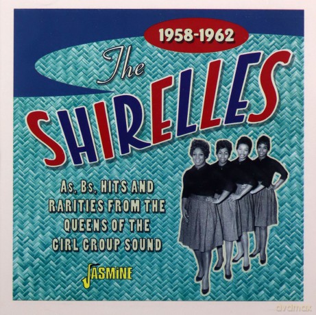 The Shirelles: As. Bs. Hits And Rarities From The Queens Of The Girl Group [CD]