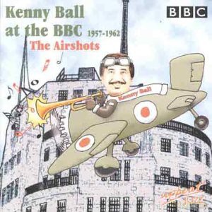 Kenny Ball: At The Bbc 1957-1962 The Airshot [CD]