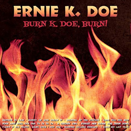 Ernie K. Doe: Burn. K Doe. Burn [CD]