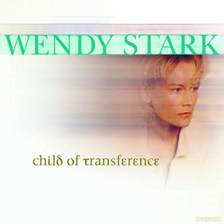 Wendy Stark: Child Of Transference [CD]