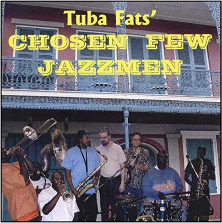 Tuba Fats: Chosen Few Jazzmen [CD]