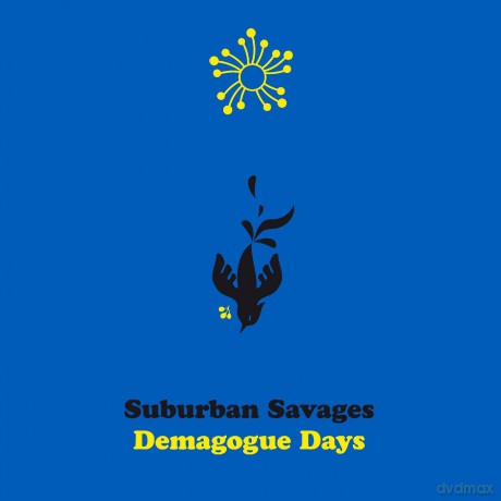 Suburban Savages: Demagogue Days [CD]